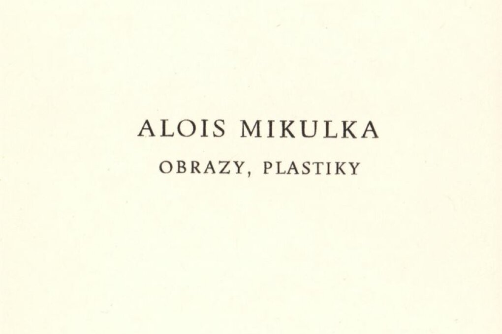 Alois Mikulka – obrazy a plastiky 1958–1984